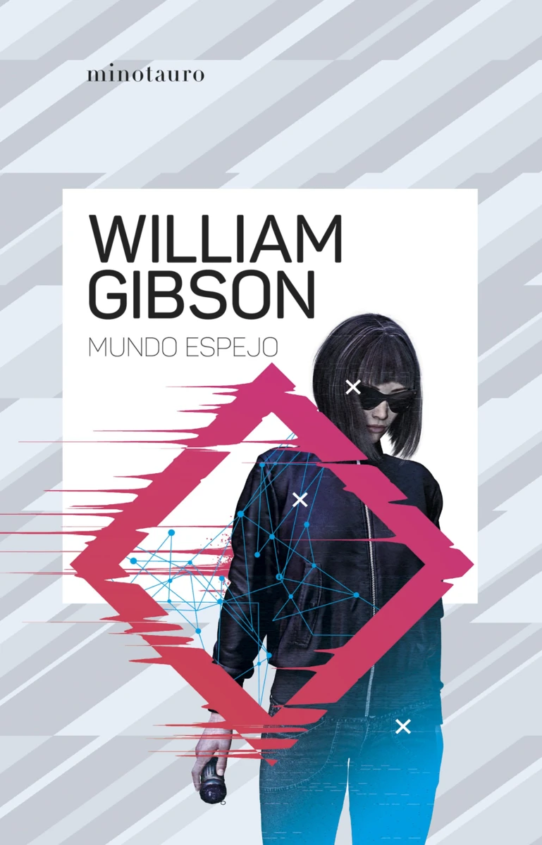 William Gibson: Mundo Espejo (Paperback, Spanish language, 2024, Minotauro)