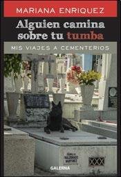 Mariana Enríquez: Alguien camina sobre tu tumba (Paperback, 2014, GALERNA)