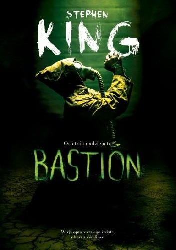 King, Stephen(duplicate): Bastion (Polish language, 2018, Wydawnictwo Albatros)