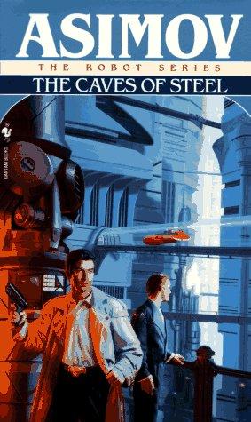 Isaac Asimov: Caves of Steel (Robot City) (Paperback, 1991, Spectra)