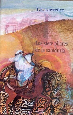 T. E. Lawrence: Los siete pilares de la sabiduría (Spanish language, 2006, Ediciones Libertarias)