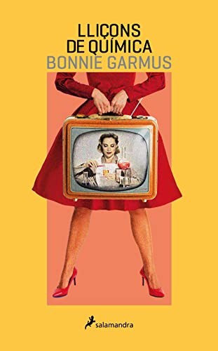 Bonnie Garmus, Jordi Cussà Balaguer: Lliçons de química (Paperback, SALAMANDRA)