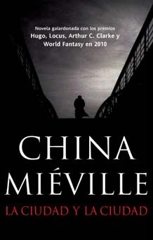 China Miéville: La ciudad y la ciudad (EBook, Gaztelera language, 2012, La Factoría De Ideas)