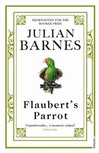 Julian Barnes: Flaubert's Parrot (2009)