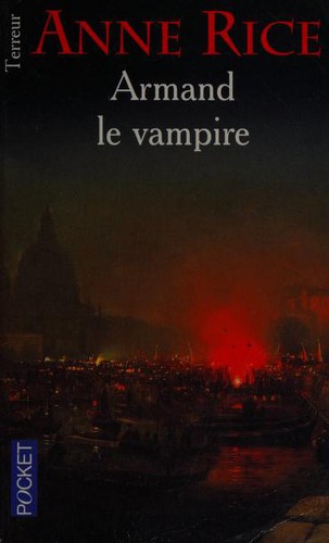 Anne Rice: Armand le vampire (Paperback, 2002, Press Pocket)