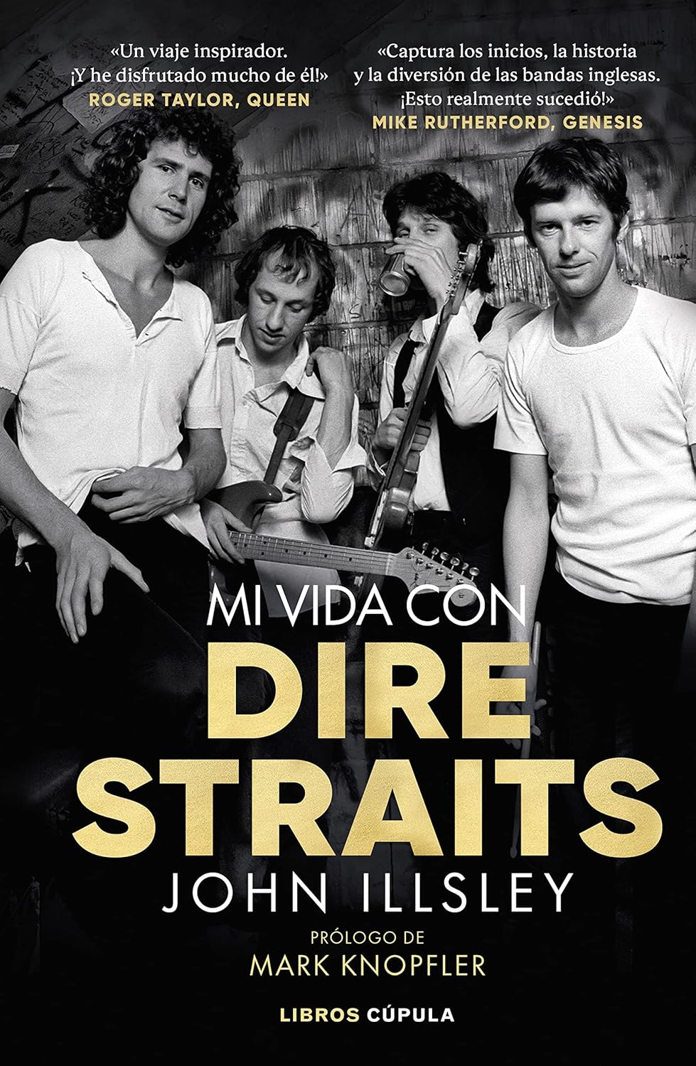 John Illsley: Mi vida con Dire Straits (Paperback, Gaztelania language, Libros Cúpula)