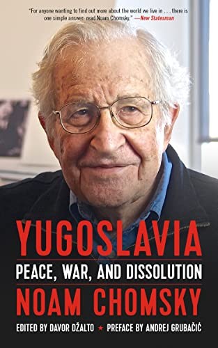 Noam Chomsky: Yugoslavia (2018, PM Press)