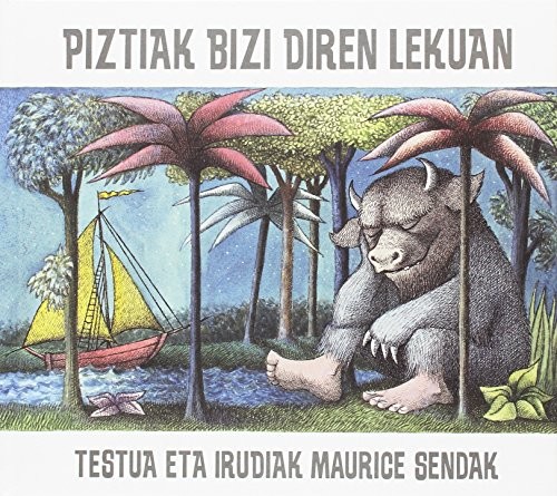Maurice Sendak, Koldo Izagirre: Piztiak bizi diren lekuan (Hardcover, Euskara language, 2017, Kalandraka)
