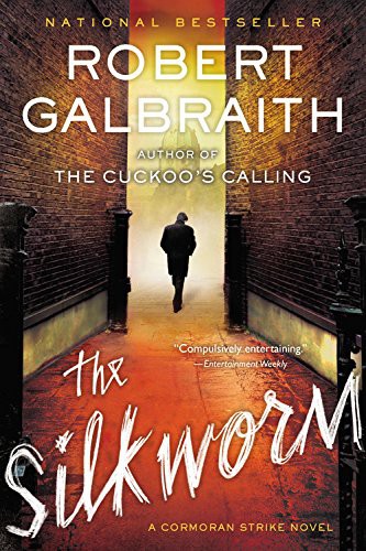 J.K. Rowling: The Silkworm (Paperback, 2015, Mulholland Books)