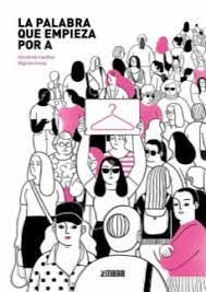 Higinia Garay, Elizabeth Casillas: La palabra que empieza por A (Hardcover, 2022, ASTIBERRI EDICIONES)