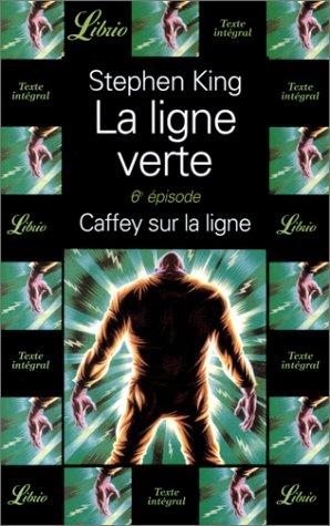 King, Stephen(duplicate): La ligne verte 6 (Paperback, French language, 2001, J'ai lu)