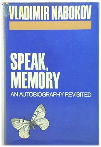 Vladimir Nabokov: Speak, memory (1967, Weidenfeld & Nicolson)