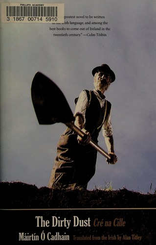 Máirtín Ó Cadhain: The dirty dust (2015)