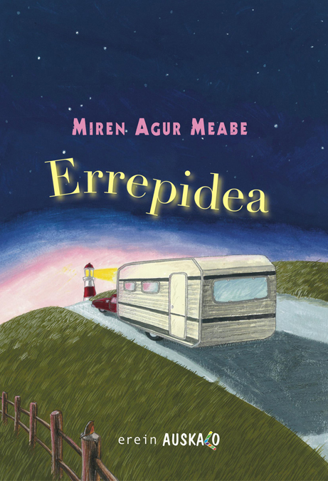 Miren Agur Meabe, Aitziber Alonso Pikabea: Errepidea (Paperback, Euskara language, 2022, Erein)