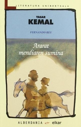 Yasar Kemal, Fernando Rey Escalera: Ararat mendiaren sumina (Paperback, 2003, Alberdania)