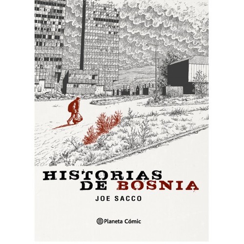Joe Sacco: Historias de Bosnia (2016, Planeta Cómic)