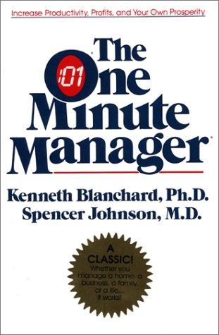 Kenneth H. Blanchard, Spencer Johnson, Kenneth H. Blanchard: The one minute manager (1982, Morrow)