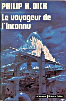 Philip K. Dick: Le voyageur de l'inconnu (1974, Le masque)