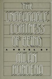 Milan Kundera: The Unbearable Lightness of Being (Hardcover, 1984, Harper & Row)