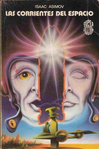 Айзек Азимов: Las corrientes del espacio (Spanish language, 1980, Ediciones Martínez Roca)