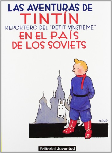 Hergé: Tintin en el Pais de Los Soviets (Paperback, Spanish language, 1981, Editorial Juventud)