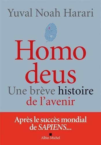 Yuval Noah Harari: Homo deus (French language, 2017, Éditions Albin Michel)