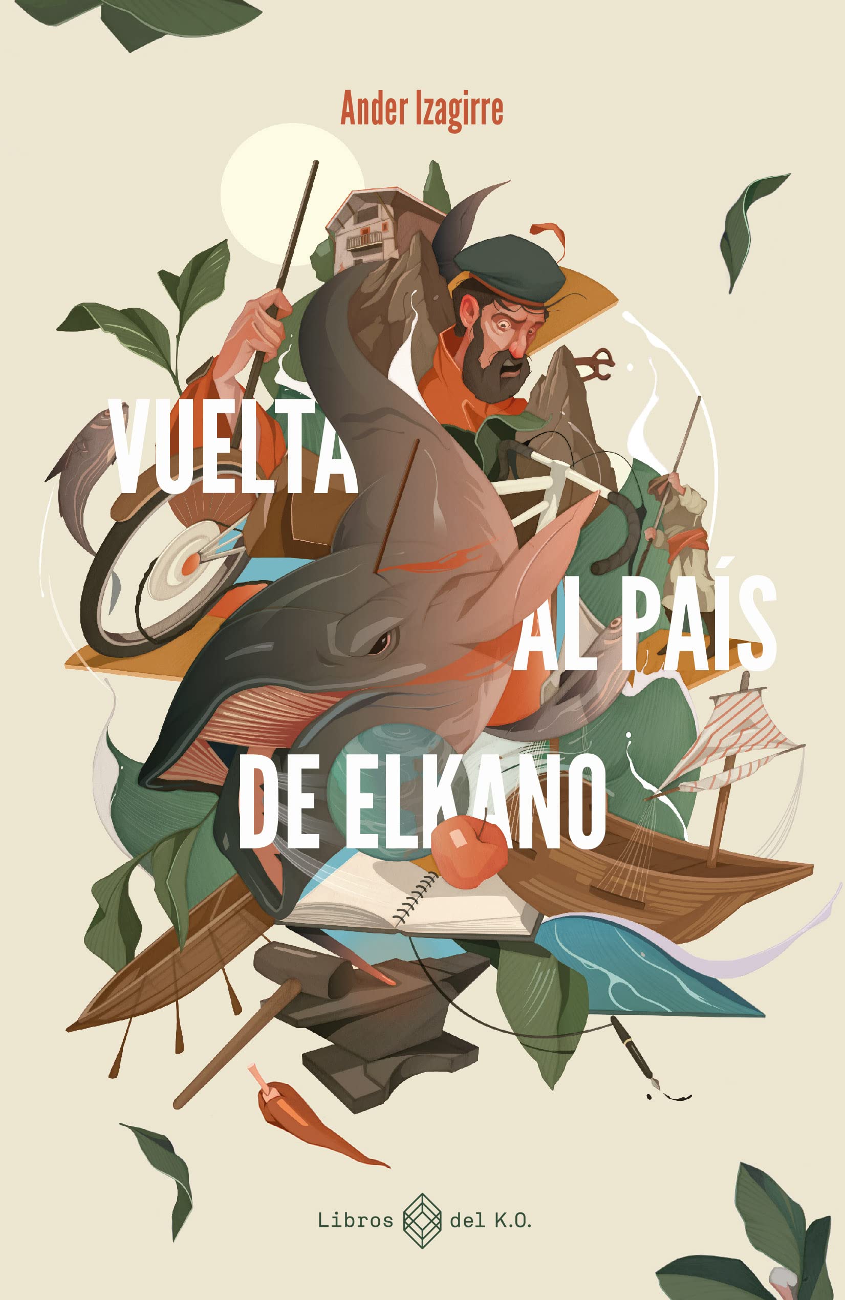 Ander Izagirre Olaizola: Vuelta al país de Elkano (Spanish language, 2022, Libros del K.O.)