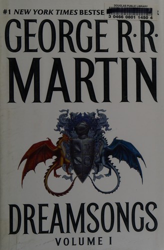 George R. R. Martin: Dreamsongs (2007, Bantam Books)