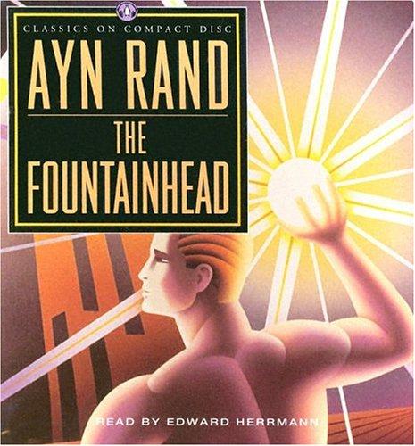 Ayn Rand, Edward Herrmann: The Fountainhead (AudiobookFormat, 2003, Highbridge Audio)