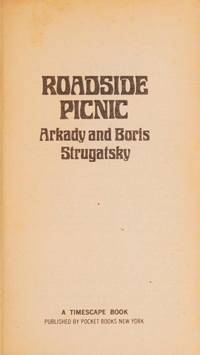 Борис Стругацкий, Борис Натанович Стругацкий: Roadside Picnic (1982, Pocket Books)