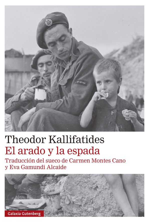 Theodor Kallifatides: El arado y la espada (Paperback, gaztelania language, 1975, Galaxia Gutenberg)