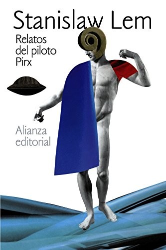Laura Krauz, Stanisław Lem: Relatos del piloto Pirx (Paperback, Alianza, Alianza Editorial)