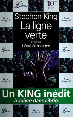 King, Stephen(duplicate): La Ligne Verte (Paperback, French language, 1996, Librio, Editions 84)