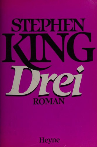 King, Stephen(duplicate): Drei (Paperback, German language, 1989, Wilhelm Heyne Verlag)