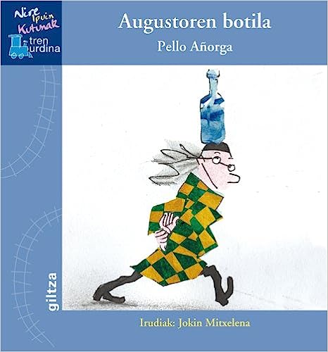 Pello Añorga, Jokin Mitxelena: Augustoren botila (Euskara language, Giltza Edebé)