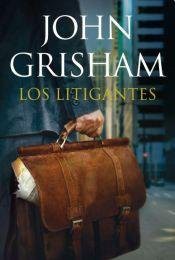 John Grisham: Los litigantes (Paperback, PLAZA & JANES)