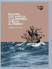Daniel Zulaika: Elkano, euskaldunak eta munduaren inguruko lehen itzulia (Mundubira 500 Elkano Fundazioa)