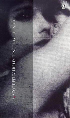 F. Scott Fitzgerald: Tender Is the Night (1999, Penguin Books Ltd)