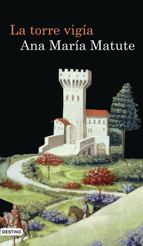 Ana María Matute: Torre Vigia, La (Paperback, Español language, 2010, Ediciones Destino)