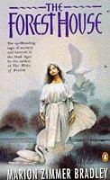 Marion Zimmer Bradley: The Forest House (Paperback, 1995, Penguin Books Ltd)