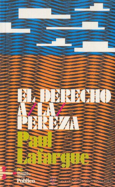 Ernesto Guevara: El derecho a la pereza (Paperback, Español language, 2010, Público)