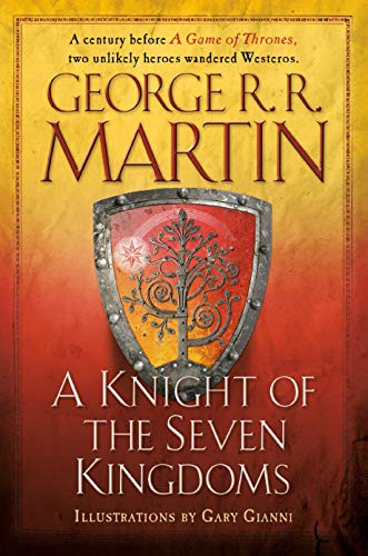 Gary Gianni, George R. R. Martin: A Knight of the Seven Kingdoms (Paperback, 2020, Bantam)
