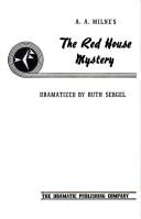 Ruth Perry, Ruth Sergel, A. A. Milne: The Red House Mystery (Paperback, 1956, Dramatic Pub.)