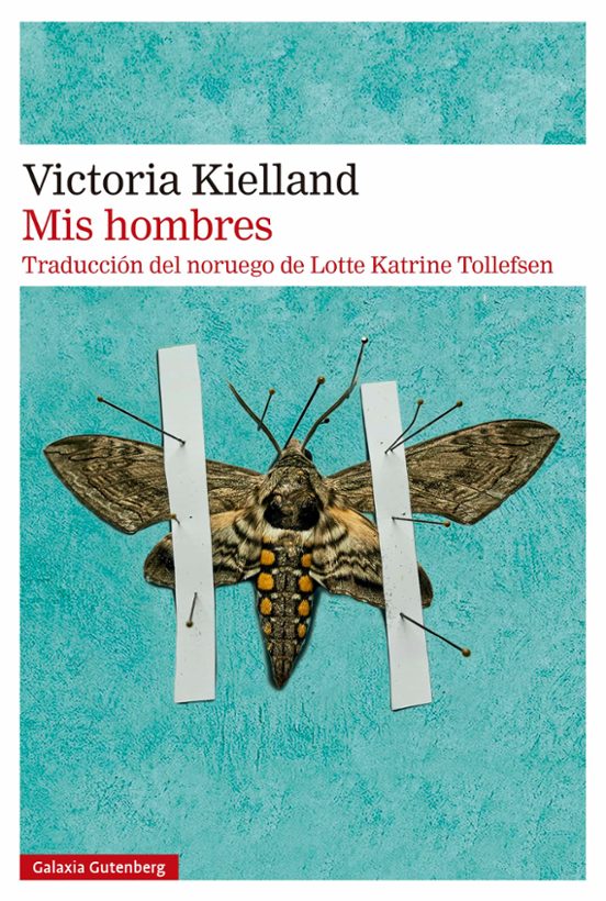 Victoria Kielland: Mis hombres (Paperback, Gaztelera language, Galaxia Gutenberg)
