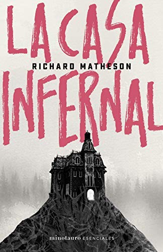 Isabel Merino Bodes, Richard Matheson: La casa infernal (Paperback, Minotauro, MINOTAURO)