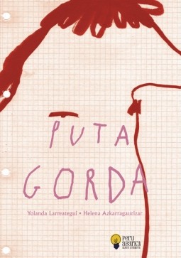 Yolanda Larreategi Duralde: Puta Gorda (2023, Erein)