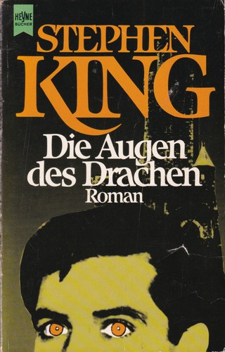 King, Stephen(duplicate): Die Augen des Drachen (German language, 1991, Wilhelm Heyne Verlag)