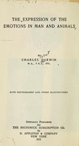 Charles Darwin: The expression of the emotions in man and animals (1915, D. Appleton and company)
