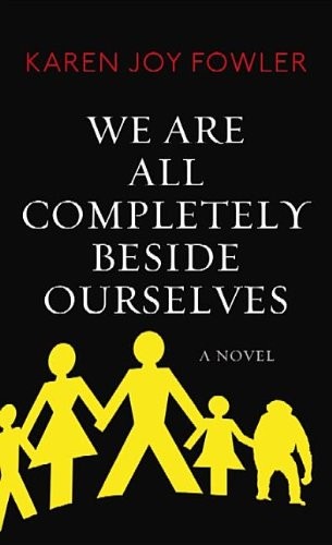Karen Joy Fowler: We Are All Completely Beside Ourselves (Center Point Pub)