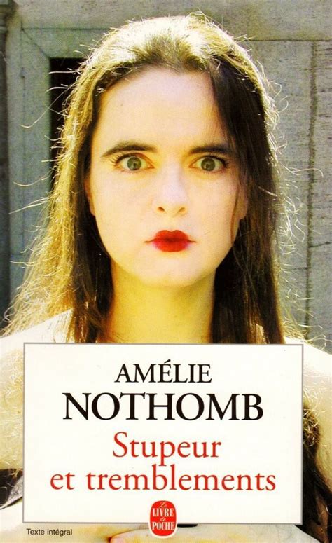 Amélie Nothomb: Stupeur Et Tremblements (Paperback, French language, 2001, Le livre de poche)